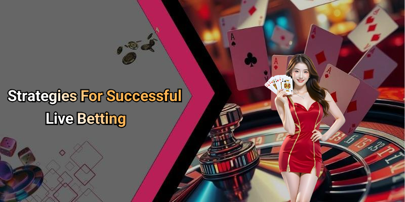 Strategies For Successful Live Betting
