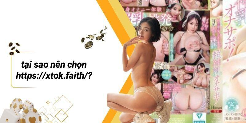 Tại Sao Nên Chọn Https://xtok.faith/?