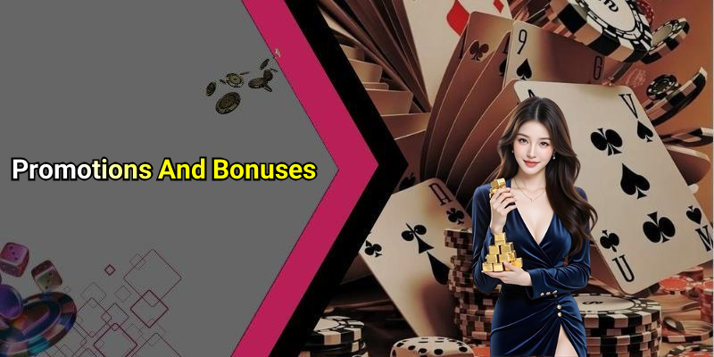 Promotions And Bonuses