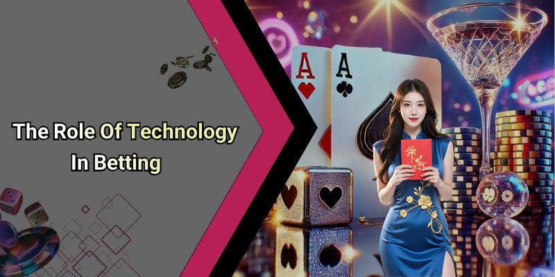 The Role Of Technology In Betting