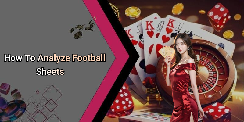 How To Analyze Football Sheets