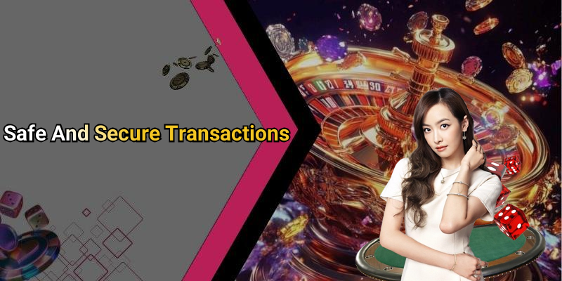 Safe And Secure Transactions