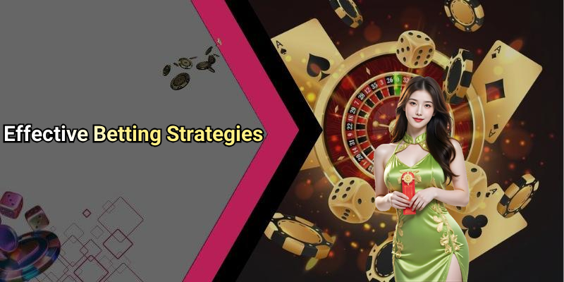 Effective Betting Strategies