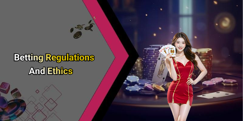 Betting Regulations And Ethics