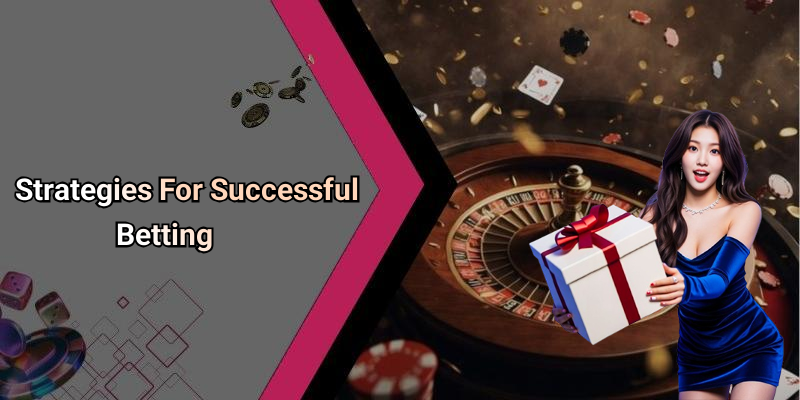 Strategies For Successful Betting