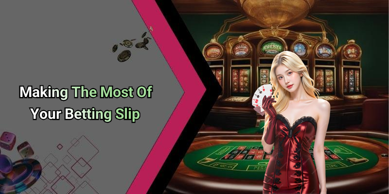 Making The Most Of Your Betting Slip